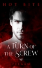 A Turn of the Screw : A Hot Bite story - eBook