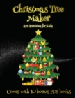 Art Activities for Kids (Christmas Tree Maker) : This book can be used to make fantastic and colorful christmas trees. This book comes with a collection of downloadable PDF books that will help your c - Book
