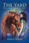 The Yard : How A Horse Healed My Heart - Book