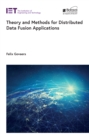 Theory and Methods for Distributed Data Fusion Applications - eBook