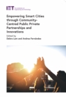Empowering Smart Cities through Community-Centred Public Private Partnerships and Innovations - eBook