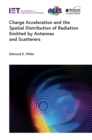 Charge Acceleration and the Spatial Distribution of Radiation Emitted by Antennas and Scatterers - eBook