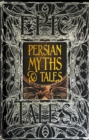 Persian Myths & Tales : Epic Tales - Book