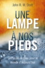 Une lampe a nos pieds : La Parole de Dieu pour le monde d'aujourd'hui - eBook