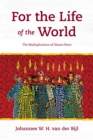 For the Life of the World : The Multiplication of Simon Peter - eBook