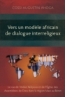 Vers un modele africain de dialogue interreligieux : Le cas de Vodun X?byoso et de l'Eglise des Assemblees de Dieu dans la region Maxi au Benin - eBook