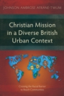 Christian Mission in a Diverse British Urban Context : Crossing the Racial Barrier to Reach Communities - eBook