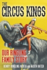 Circus Kings Our Ringling Family Story - eBook