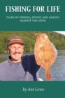 Fishing for Life : Tales of fishing, diving and sailing against the odds - eBook