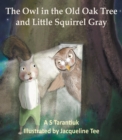The Owl in the Old Oak Tree and Little Squirrel Gray - eBook
