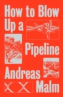 How to Blow Up a Pipeline - eBook
