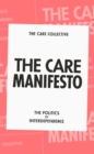 The Care Manifesto : The Politics of Interdependence - eBook