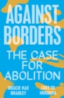 Against Borders : The Case for Abolition - eBook