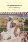 Connected History : Essays and Arguments - eBook