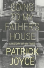 Going to My Father's House : A History of My Times - eBook