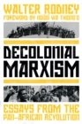 Decolonial Marxism : Essays from the Pan-African Revolution - eBook