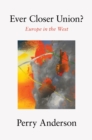 Ever Closer Union? : Europe in the West - eBook