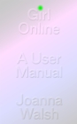 Girl Online : A User Manual - eBook