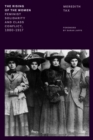 The Rising of the Women : Feminist Solidarity and Class Conflict, 1880-1917 - Book
