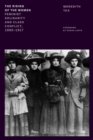 The Rising of the Women : Feminist Solidarity and Class Conflict, 1880-1917 - eBook