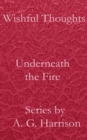 Underneath the Fire - eBook