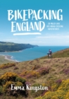 Bikepacking England : 20 multi-day off-road cycling adventures - Book