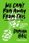 We Can't Run Away From This : Racing to improve running’s footprint in our climate emergency - Book