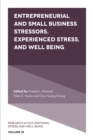 Entrepreneurial and Small Business Stressors, Experienced Stress, and Well Being - eBook