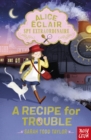 Alice Eclair, Spy Extraordinaire! A Recipe for Trouble - eBook