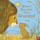When I Became Your Grandad - Book