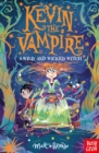 Kevin the Vampire: A Wild and Wicked Witch - eBook