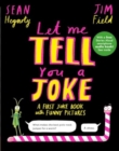 Let Me Tell You a Joke : A First Joke Book with Funny Pictures - Book