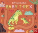 Let's Go Home, Baby T-Rex - Book