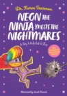 Neon the Ninja Meets the Nightmares : A Story to Help Kids to Sleep - Book