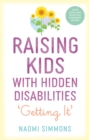 Raising Kids with Hidden Disabilities : Getting It - eBook