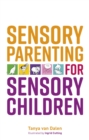 Sensory Parenting for Sensory Children - eBook