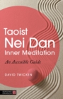 Taoist Nei Dan Inner Meditation : An Accessible Guide - Book