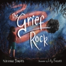 The Grief Rock : A Book to Understand Grief and Love - eBook