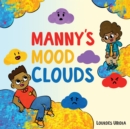 Manny's Mood Clouds : A Story about Moods and Mood Disorders - eBook