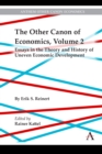 The Other Canon of Economics, Volume 2 : Essays in the Theory and History of Uneven Economic Development - eBook