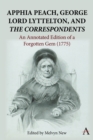 Apphia Peach, George Lord Lyttelton, and 'The Correspondents' : An Annotated Edition of a Forgotten Gem (1775) - eBook