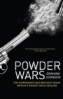Powder Wars : The Supergrass who Brought Down Britain's Biggest Drug Dealers - Book
