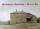 Old Inverkip, Skelmorlie and Wemyss Bay - Book