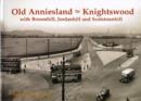 Old Anniesland to Knightswood : with Broomhill, Jordanhill and Scotstounhill - Book