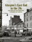 Glasgow's East End in the 70s : From Gallowgate and London Road to Parkhead and Camlachie - Book