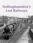 Nottinghamshire's Lost Railways - Book