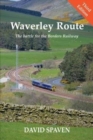 Waverley Route : The Battle for the Borders Railway (New Edition) - Book