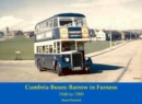 Cumbria Buses : Barrow in Furness - 1948 to 1989 - Book