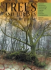 Trees & Forests, A Colour Guide : Biology, Pathology, Propagation, Silviculture, Surgery, Biomes, Ecology, and Conservation - Book