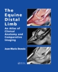 The Equine Distal Limb : An Atlas of Clinical Anatomy and Comparative Imaging - eBook